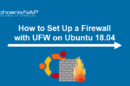 how to set up a firewall with ufw on ubuntu 18 04