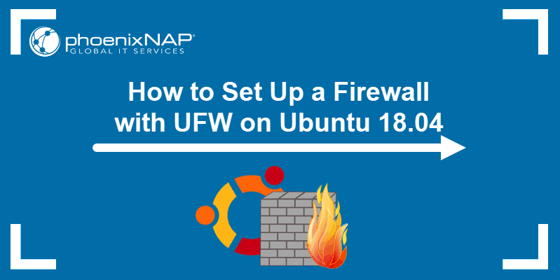 how to set up a firewall with ufw on ubuntu 18 04