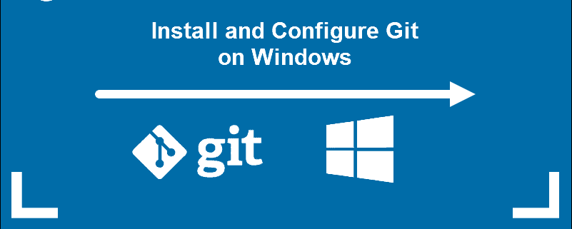 install and configure git on windows e1709046088816
