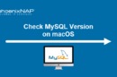 Check MySQL version on macOS.