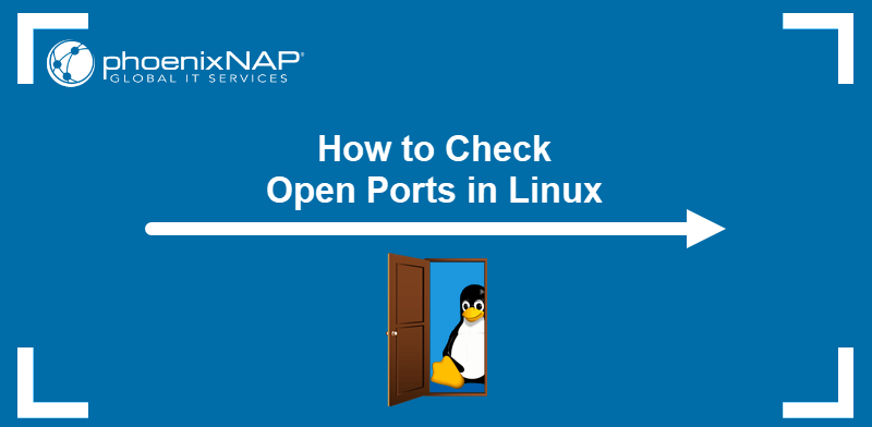 How to check open ports in Linux.
