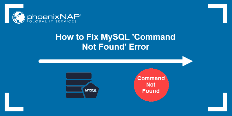 tutorial on fixing the command not found error in MySQL