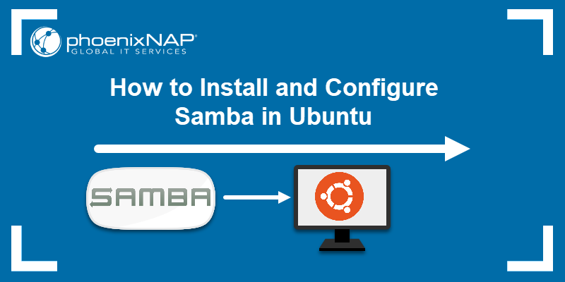 How to Install and Configure Samba in Ubuntu