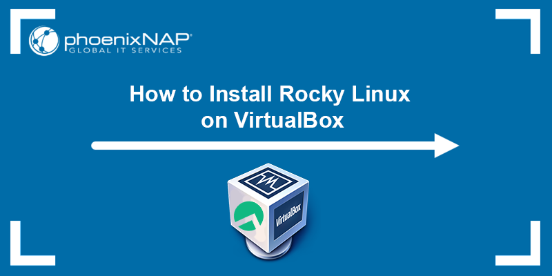 How to install Rocky Linux on VirtualBox - Guide.