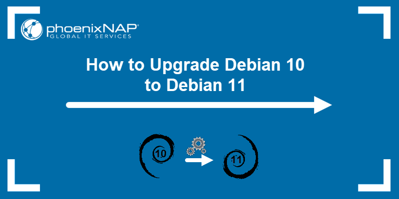 How to upgrade Debian 10 to Debian 11 - tutorial.