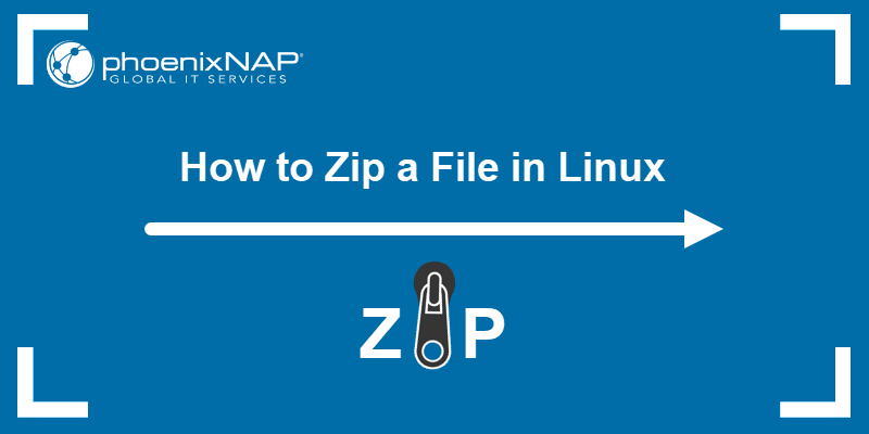 How To Zip A File In Linux