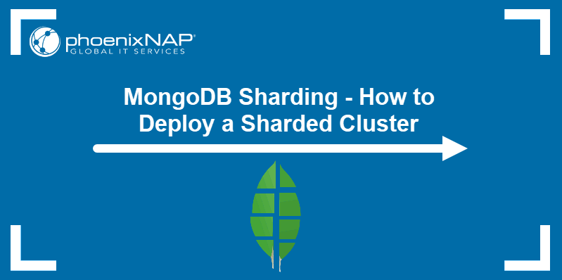 MongoDB sharding - how to deploy a sharded cluster.