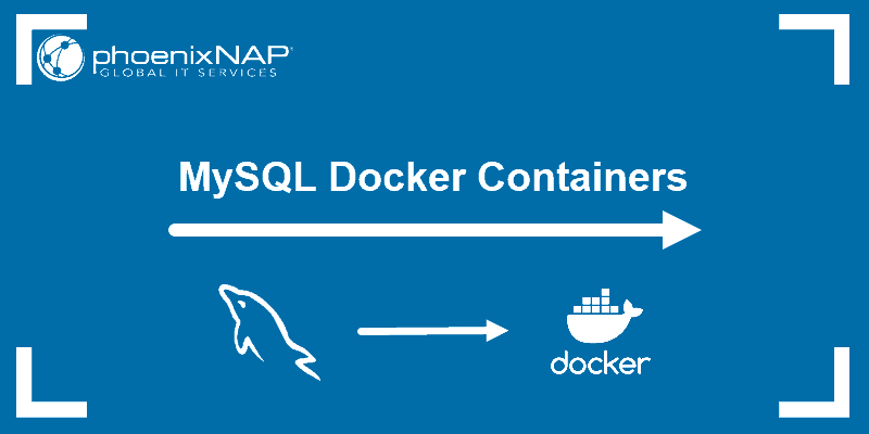 Tutorial on How to Install MySQL Docker Containers
