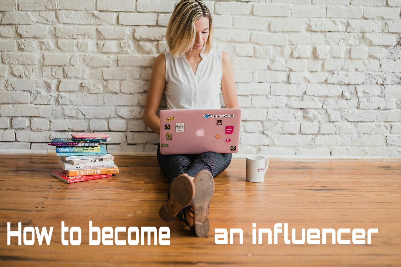 How to become an influencer