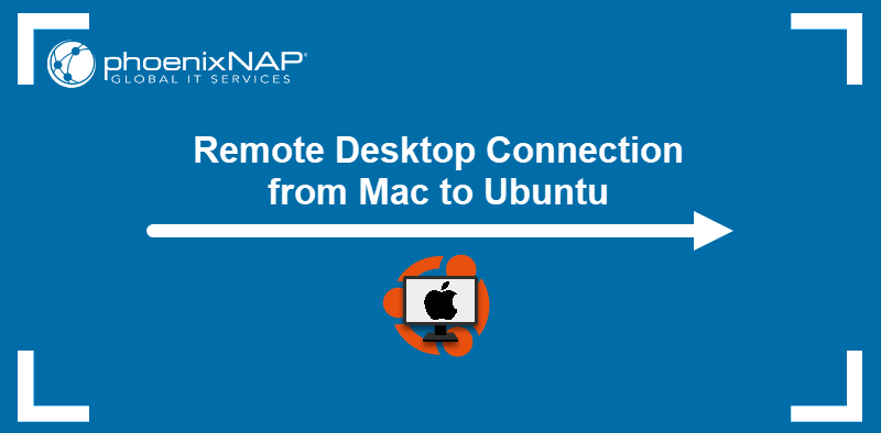 Remote Desktop Connection from Mac to Ubuntu.