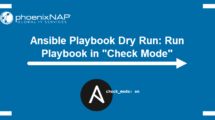 Anible Playbook Dry Run: Run Playbook in Check Mode.