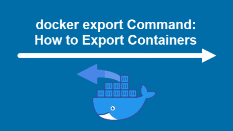The docker export command: how to export Docker containers.
