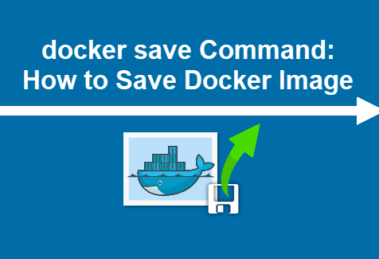 The docker save command: how to save a docker image.