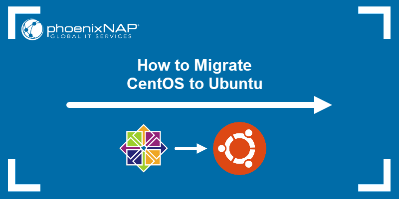 How to Migrate CentOS to Ubuntu