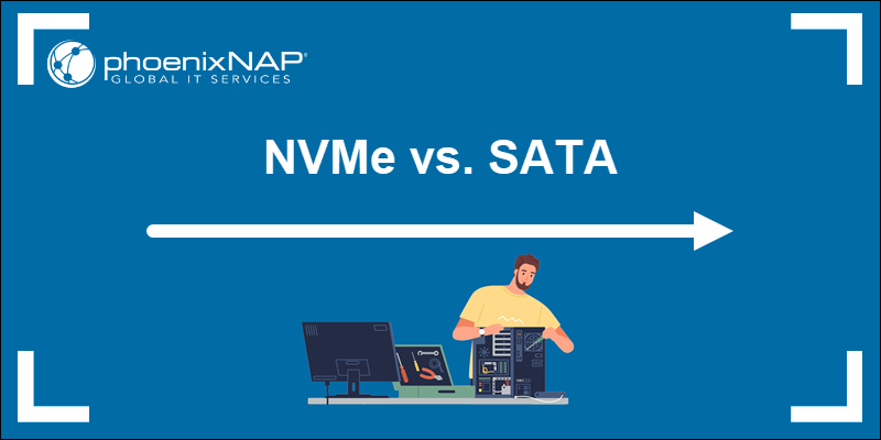 Comparing features and use cases of NVMe and SATA SSDs.