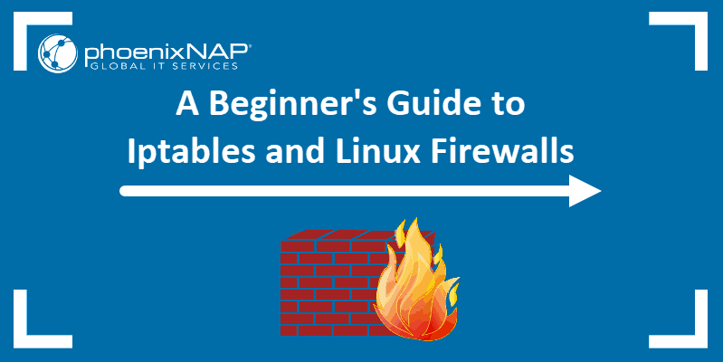 iptables Tutorial: A Beginner's Guide to the Linux Firewall - Cộng Đồng ...