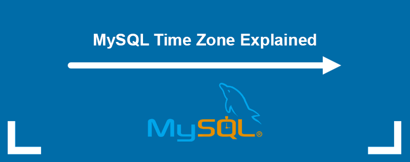 Giải thích MySQL Time Zone